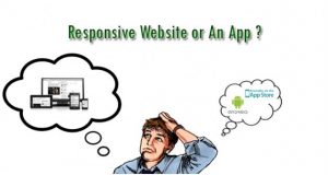 Do You Need A Responsive Website, or An App?
